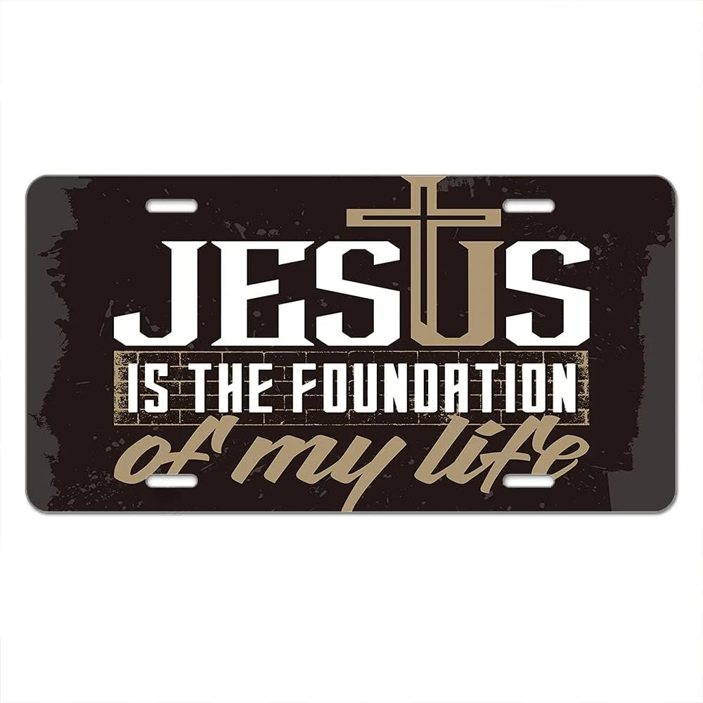 Jesus Is The Foundation of My Life Front License Plate Covers